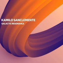 Kamilo Sanclemente – Galactic Resonance