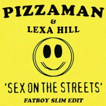 Pizzaman & Lexa Hill, Fatboy Slim – Sex on the Streets