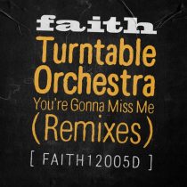Turntable Orchestra – You’re Gonna Miss Me – Remixes