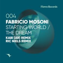 Fabricio Mosoni – Starting World / the Dream