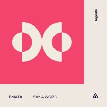EMATA – Say A Word – Extended Mix