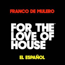 Franco De Mulero – El Español (Extended Mix)