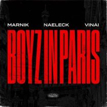 Naeleck, VINAI, Marnik – Boyz In Paris