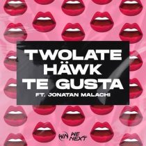 Hawk, Twolate, Jonatan Malachi – Te Gusta