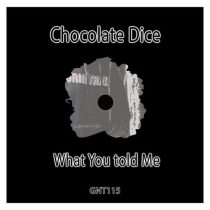 Chocolate Dice – What You Told Me