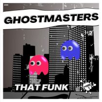 GhostMasters – That Funk