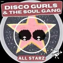 Disco Gurls & The Soul Gang – All Starz