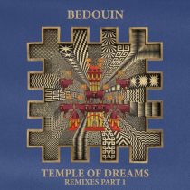 Bedouin – Temple Of Dreams (Remixes Part 1)