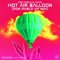 Don Diablo & AR/CO – Hot Air Balloon – Don Diablo VIP Mix