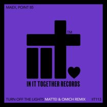 Maex, Point85 – Turn Off The Lights (Mattei & Omich Remix)