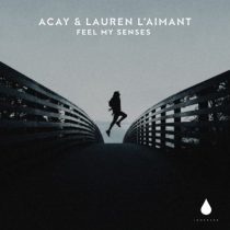 ACAY, Lauren L’aimant – Feel My Senses