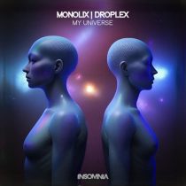 Droplex, Monolix – My Universe