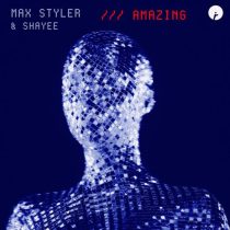 Max Styler & Shayee – Amazing