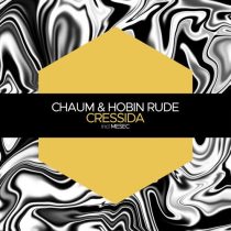 Chaum, Hobin Rude – Cressida / Mesec
