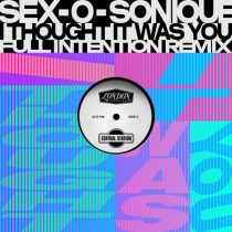 Sex-O-Sonique – I Thought It Was You (Full Intention Extended Remix)