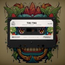 Fresh Coast & Lucaa – Tiki Tiki (Extended Mix)