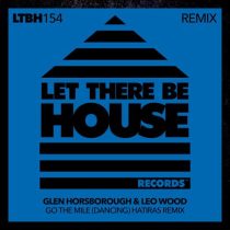 Leo Wood, Glen Horsborough – Go The Mile (Dancing) (Hatiras Remix)