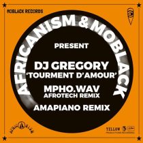 MoBlack, DJ Gregory, Africanism – Tourment d’Amour (Remixes)