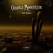 Jim Rider – Oaxaca Moonshine