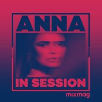 VA – Mixmag Presents ANNA: In Session (DJ Mix)