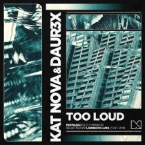 Kat Nova & DAUR3X – Too Loud
