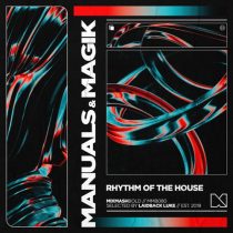 Magik & Manuals – Rhythm Of The House