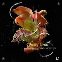 Andy Bros – Communication Is The Key