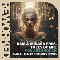 Susana, RAM, Tales Of Life – You Are Enough – Haikal Ahmad & Vision X Remix