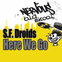S.F. Droids – Here We Go