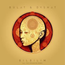 Bulat & Dyshat – Bilbilim