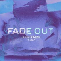 John Summit & MKLA – Fade Out – Extended Mix