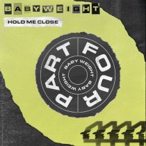 Baby Weight – Hold Me Close