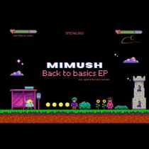 Mimush – Back to Basics EP (incl. Jyoel & Bucurie remixes)