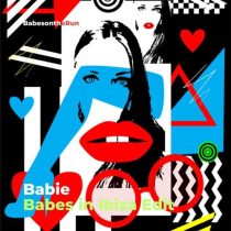 Babes on the Run – Babie (Babes in Ibiza Edit)