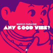 Marco Faraone – Any Good Vibe?