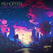 Kilhoffer – Live Forever