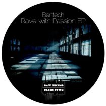Bentech – Rave with Passion EP