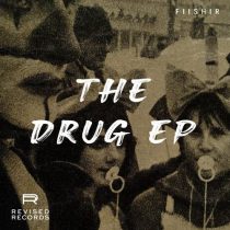 F I I S H I R – The Drug EP