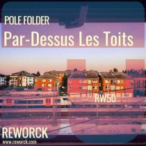 Pole Folder – Par-Dessus Les Toits