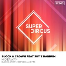 Block & Crown – Hideaway feat. Joy T Barnum