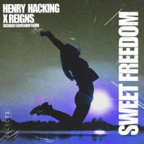 Reigns & Henry Hacking – Sweet Freedom (Richard Earnshaw Remixes)