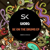 GIORG – Be On The Drums