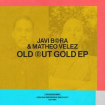 Javi Bora & Matheo Velez – Old But Gold EP