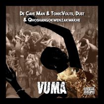 De Cave Man & TonicVolts, Dust N, uQhoshangokwenzakwakhe – Vuma