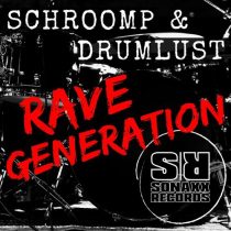 DRUMLUST, Schroomp – Rave Generation