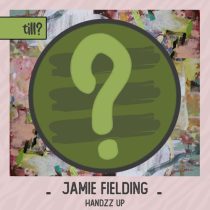 Jamie Fielding – Handzz Up