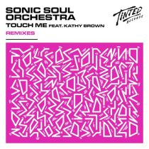 Kathy Brown & Sonic Soul Orchestra – Touch Me feat. Kathy Brown [Remixes]