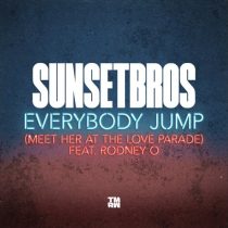 Sunset Bros & Rodney O (AUS) – Everybody Jump (Meet Her At The Love Parade) (Extended Mix)