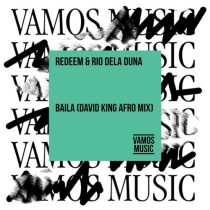 Rio Dela Duna, REDEEM – Baila (David King Afro Mix)