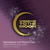 Nightsteppaz, Roland Clark – House Music’s Still Alive